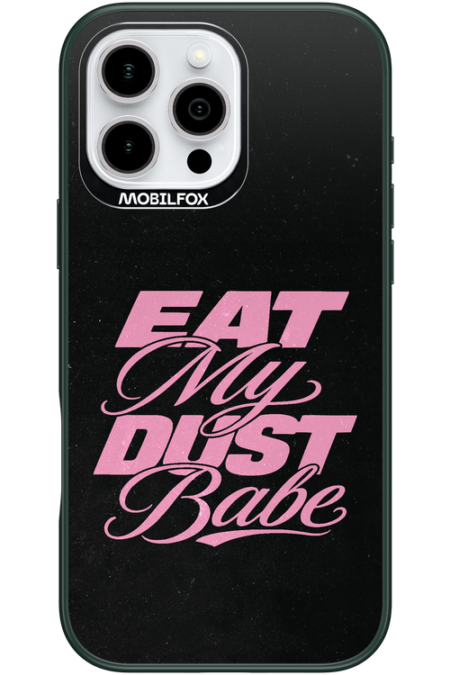 Eat My Dust 2.0 - Apple iPhone 16 Pro Max