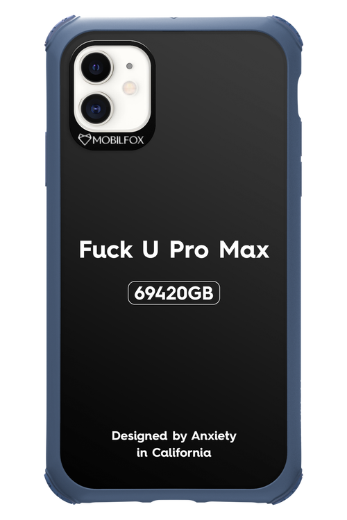 Fuck You Pro Max - Apple iPhone 11