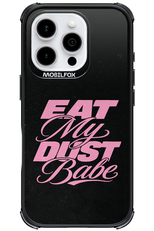 Eat My Dust 2.0 - Apple iPhone 16 Pro