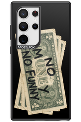 No Money No Funny 2.0 - Samsung Galaxy S24 Ultra