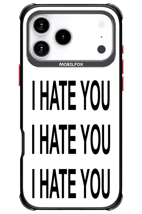 I HATE YOU 2.0 - Apple iPhone 17 Pro Max