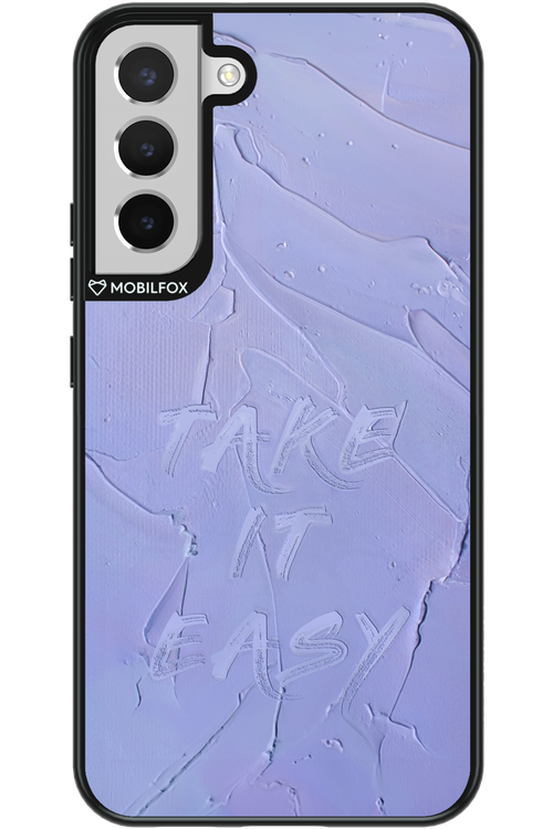 Take it easy - Samsung Galaxy S22+