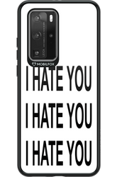 I HATE YOU 2.0 - Huawei P40 Pro