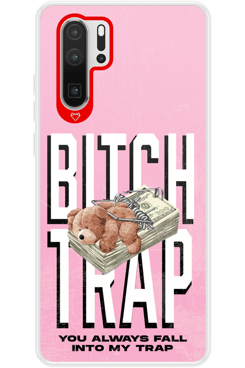 Bitch Trap - Huawei P30 Pro