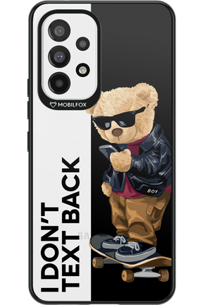 I Don’t Text Back - Samsung Galaxy A53