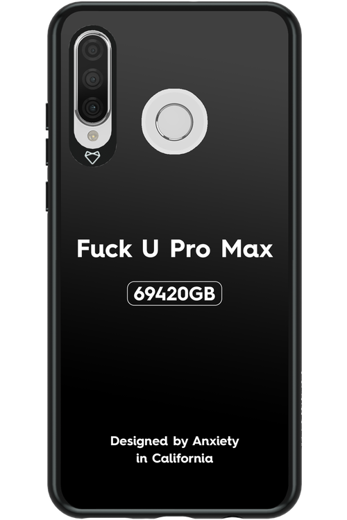 Fuck You Pro Max - Huawei P30 Lite