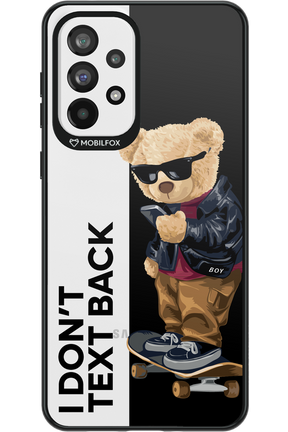 I Don’t Text Back - Samsung Galaxy A73