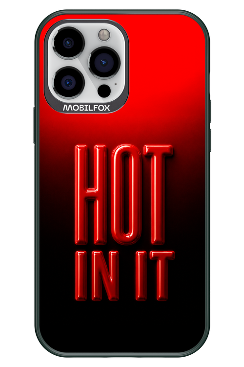 Hot in it 2.0 - Apple iPhone 13 Pro Max