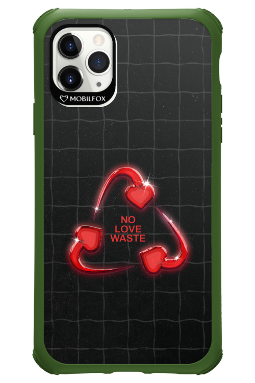 No Love Waste 2.0 - Apple iPhone 11 Pro Max