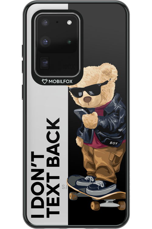 I Donâ€™t Text Back - Samsung Galaxy S20 Ultra 5G