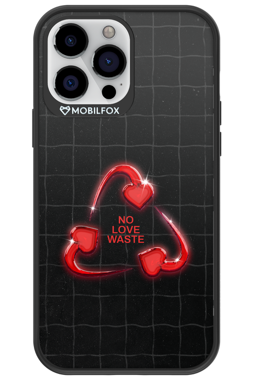 No Love Waste 2.0 - Apple iPhone 13 Pro Max