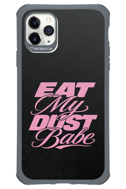 Eat My Dust 2.0 - Apple iPhone 11 Pro Max