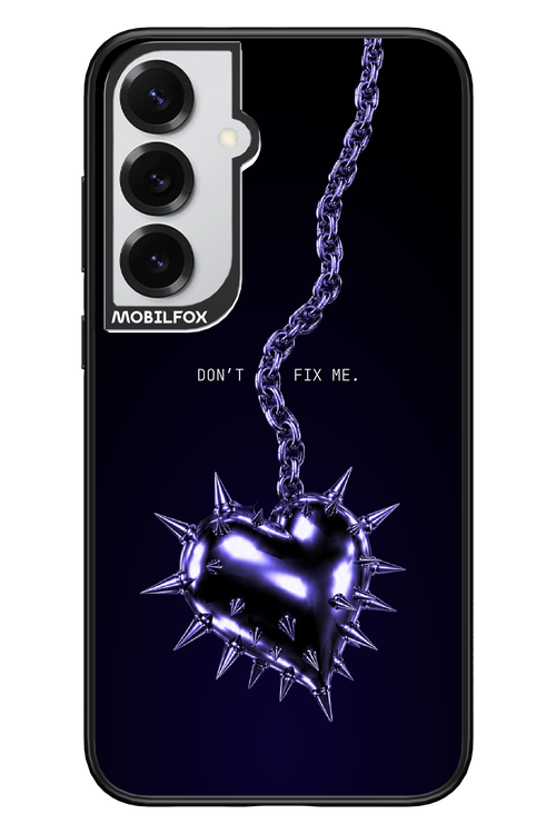 Don't fix me 2.0 - Samsung S25+