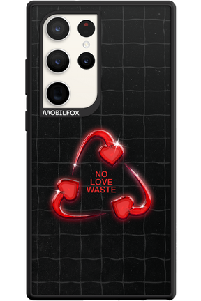 No Love Waste 2.0 - Samsung Galaxy S23 Ultra