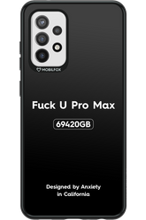 Fuck You Pro Max - Samsung Galaxy A72