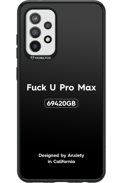 Fuck You Pro Max - Samsung Galaxy A72