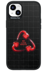 No Love Waste 2.0 - Apple iPhone 14 Plus