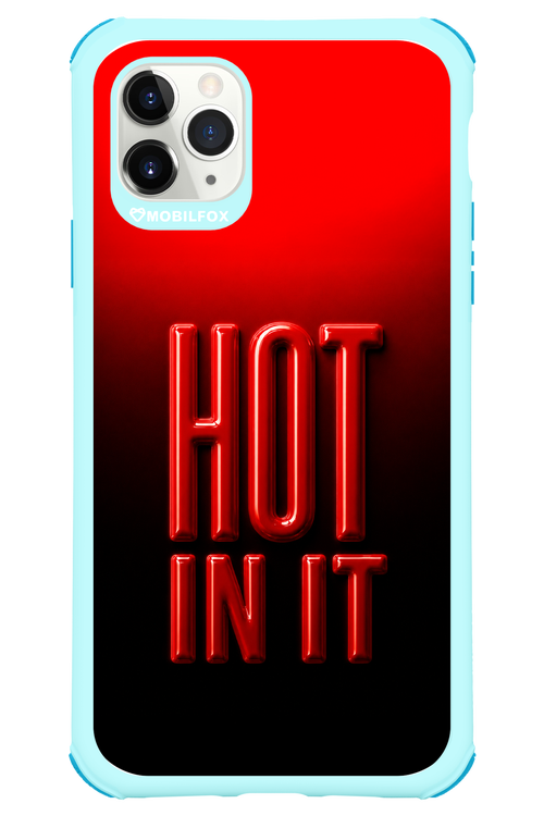 Hot in it 2.0 - Apple iPhone 11 Pro Max