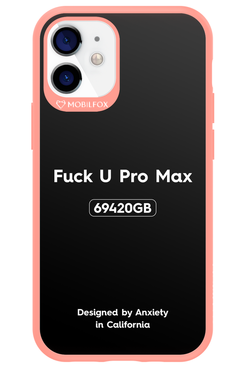 Fuck You Pro Max - Apple iPhone 12 Mini