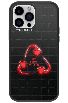 No Love Waste 2.0 - Apple iPhone 13 Pro Max