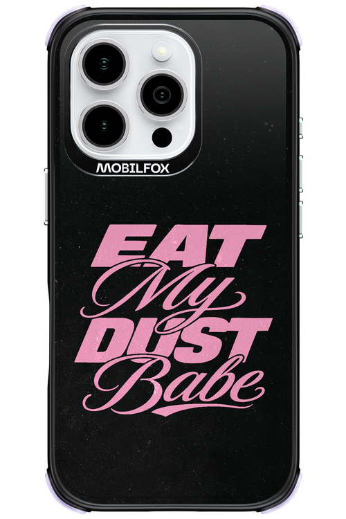 Eat My Dust 2.0 - Apple iPhone 16 Pro