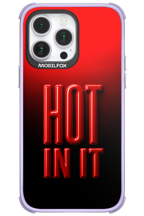 Hot in it 2.0 - Apple iPhone 14 Pro Max