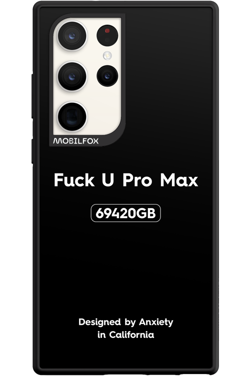 Fuck You Pro Max - Samsung Galaxy S23 Ultra