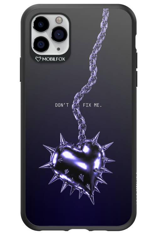 Don't fix me 2.0 - Apple iPhone 11 Pro Max