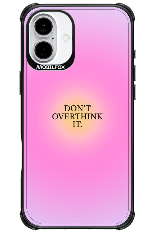 Don't Overthink It - Apple iPhone 16 Plus