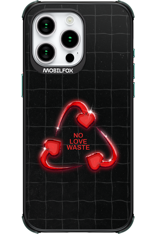 No Love Waste 2.0 - Apple iPhone 15 Pro Max