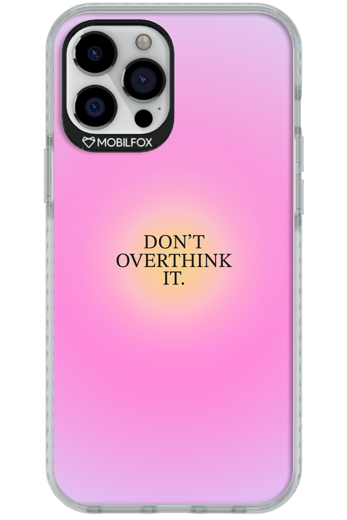 Don_t Overthink It - Apple iPhone 12 Pro Max