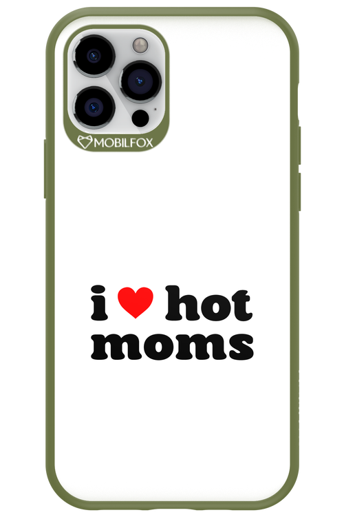 I love hot moms W 2.0 - Apple iPhone 12 Pro