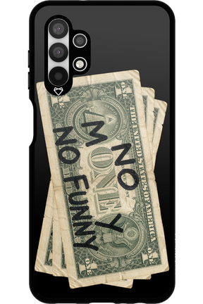 No Money No Funny 2.0 - Samsung Galaxy A13 4G