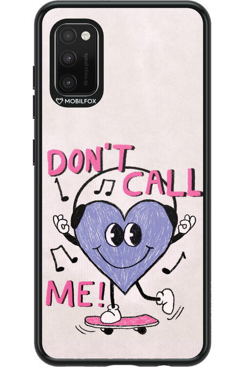 Don't Call Me! - Samsung Galaxy A41