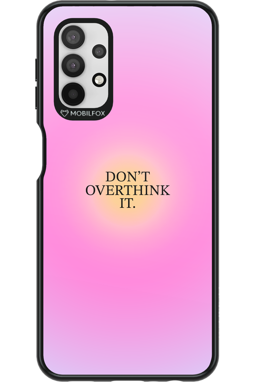 Don_t Overthink It - Samsung Galaxy A32 5G