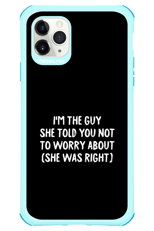 She was right 2.0 - Apple iPhone 11 Pro Max