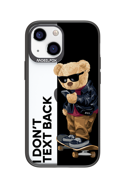 I Don’t Text Back - Apple iPhone 13 Mini