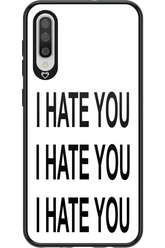 I HATE YOU 2.0 - Samsung Galaxy A50