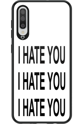 I HATE YOU 2.0 - Samsung Galaxy A50