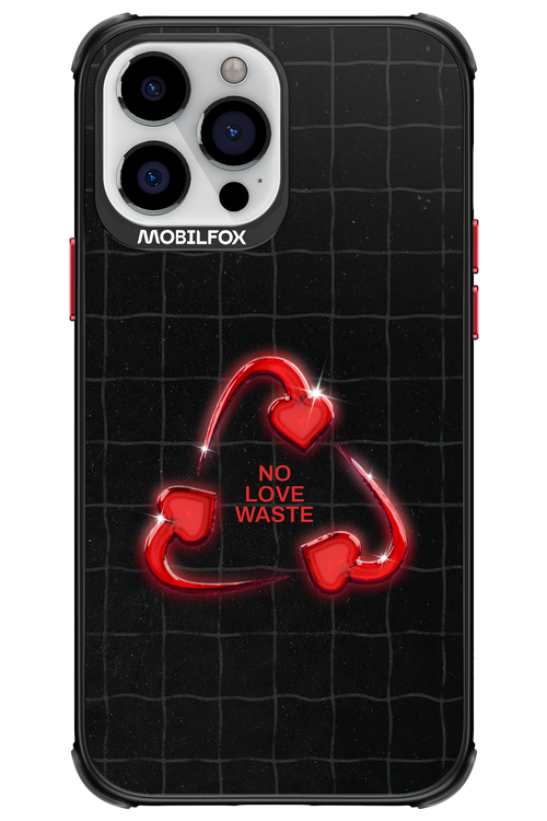 No Love Waste 2.0 - Apple iPhone 13 Pro Max