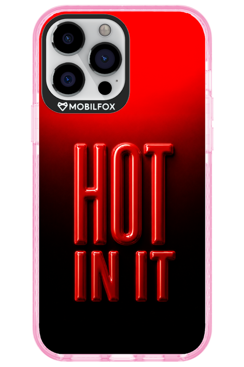Hot in it 2.0 - Apple iPhone 13 Pro Max