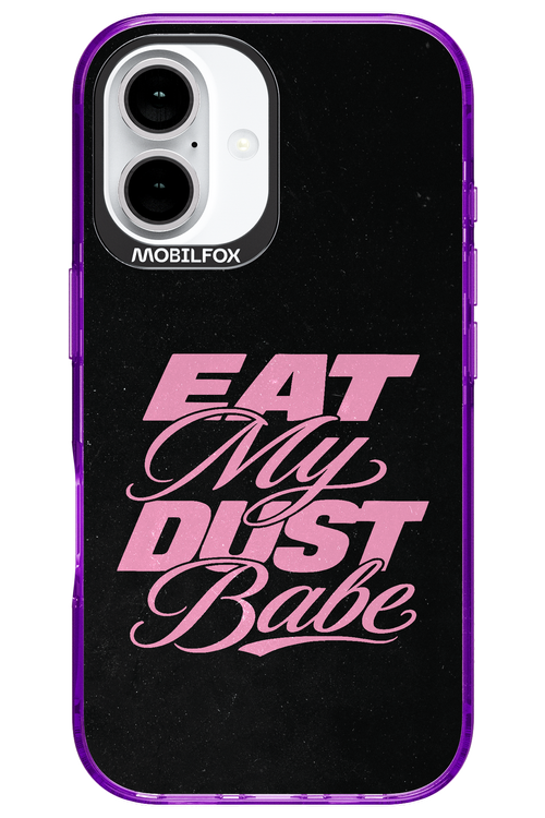 Eat My Dust 2.0 - Apple iPhone 16
