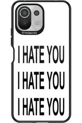 I HATE YOU 2.0 - Xiaomi Mi 11 Lite (2021)