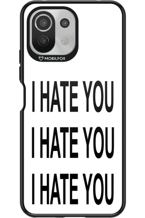 I HATE YOU 2.0 - Xiaomi Mi 11 Lite (2021)