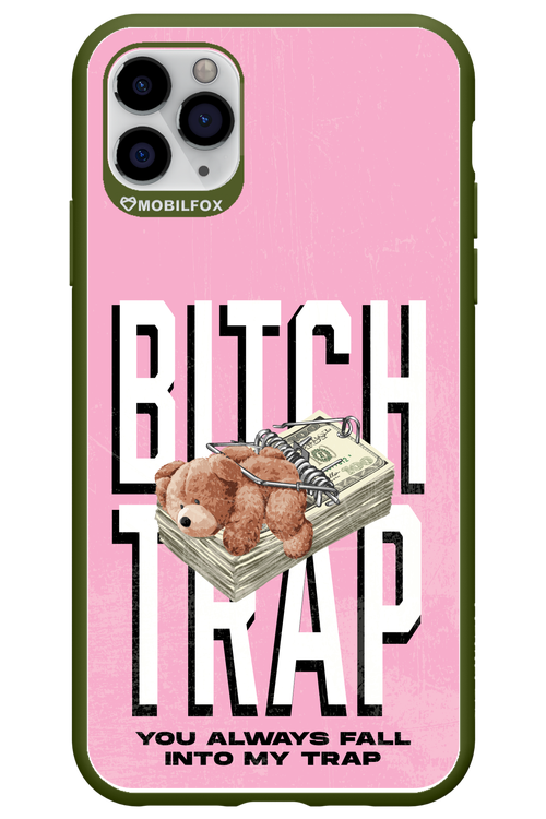 Bitch Trap - Apple iPhone 11 Pro Max