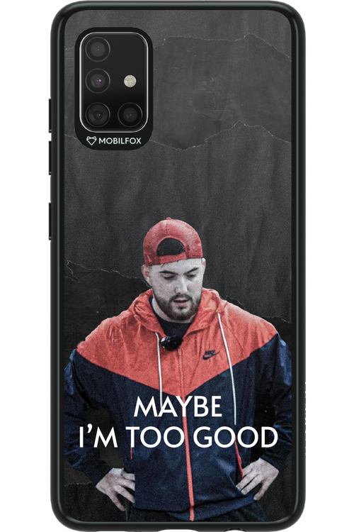 Too Good - Samsung Galaxy A51