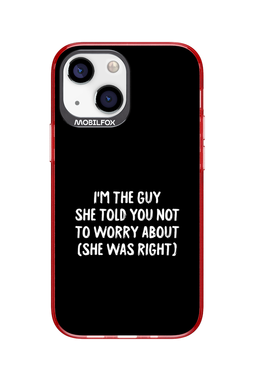 She was right 2.0 - Apple iPhone 13 Mini