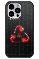No Love Waste 2.0 - Apple iPhone 13 Pro