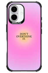 Don't Overthink It - Apple iPhone 16