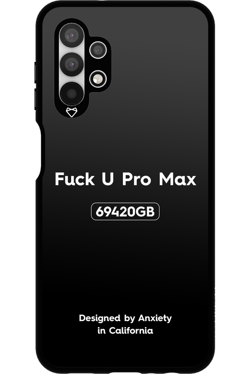 Fuck You Pro Max - Samsung Galaxy A13 4G